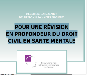 Mémoire - POUR UNE RÉVISION EN PROFONDEUR DU DROIT CIVIL EN SANTÉ MENTALE